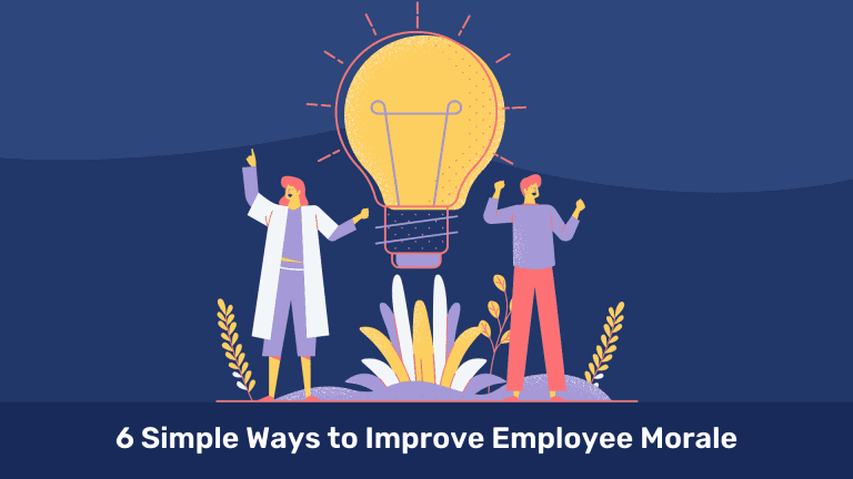 6 Simple Ways to Improve Employee Morale