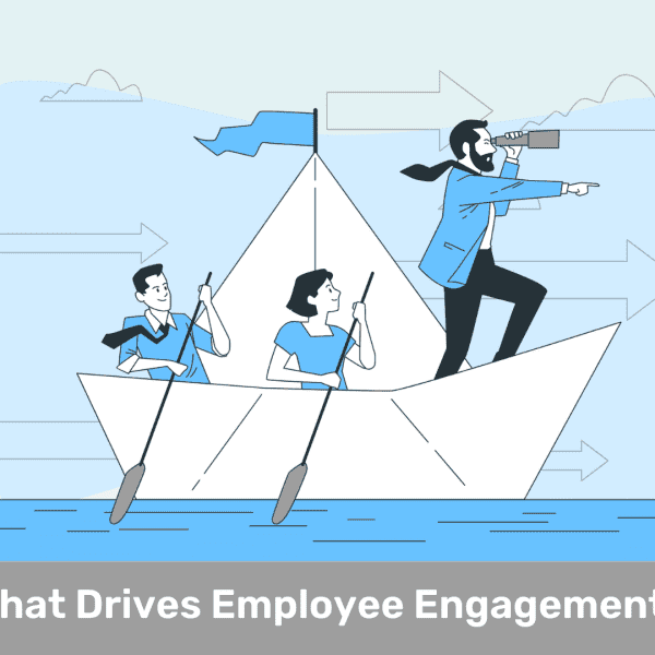 What Drives Employee Engagement