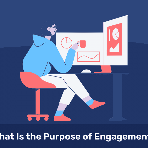 What Is the Purpose of Engagement