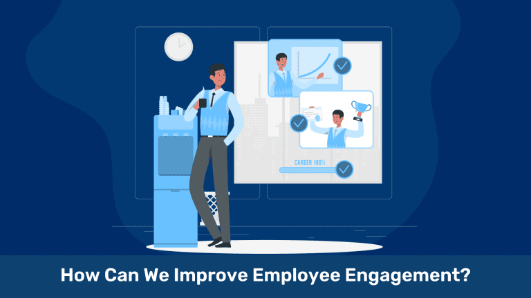 How Can We Improve Employee Engagement?