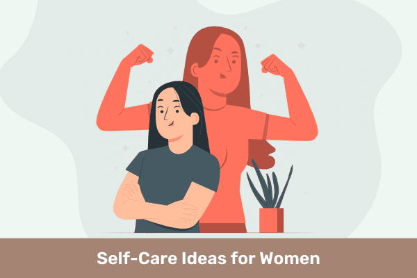 Rediscover Your Spark: Self-Care Ideas for Women