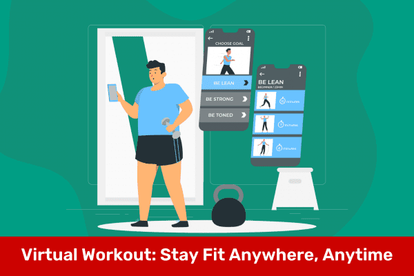 Virtual Workout: Stay Fit Anywhere, Anytime