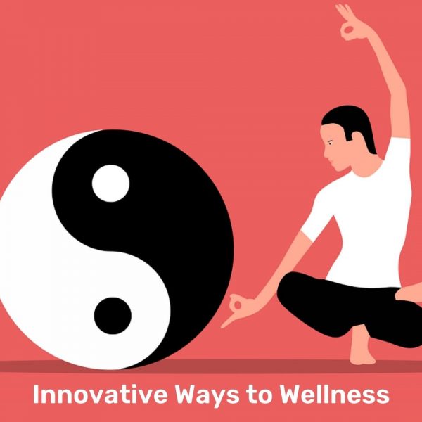 Innovative Ways to Wellness