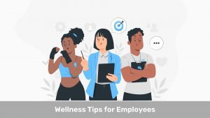 Wellness Tips for Employees: 10 Practical Ways