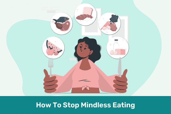 How to Stop Mindless Eating: 11 Effective Strategies for Better Habits