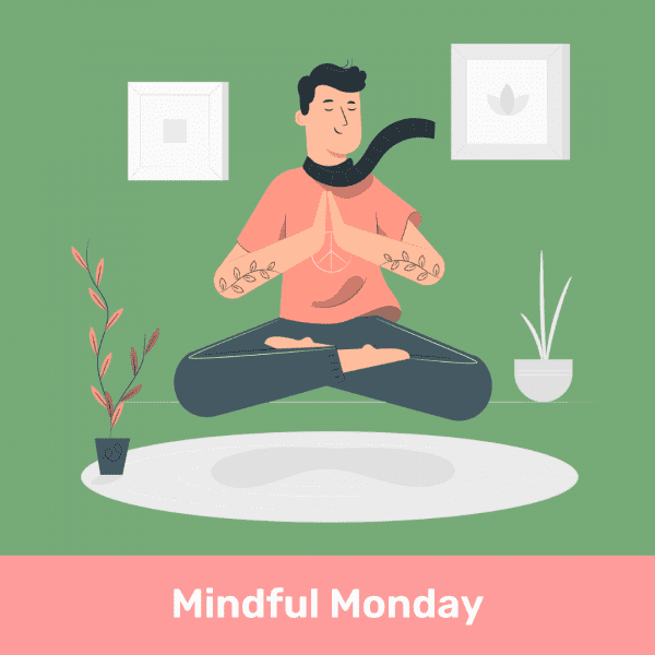 Mindful Monday meditation