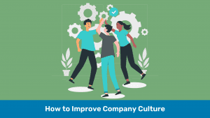 How to Improve Company Culture: 10 Strategies for Success