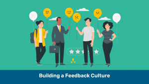 Building a Feedback Culture: Essential Steps for Every Business