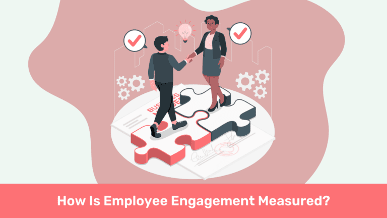 How Is Employee Engagement Measured