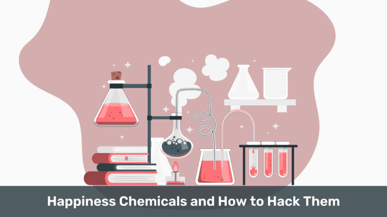Happiness Chemicals and How to Hack Them