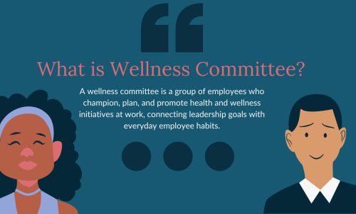 Wellness Committee: What It Is, Why It Matters, and How to Build One That Works