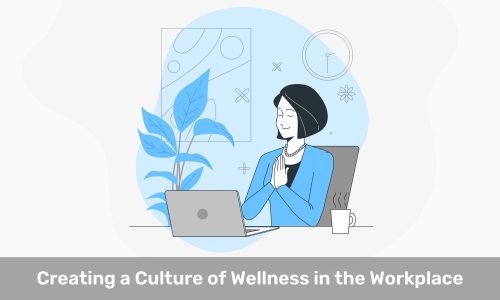 Creating a Culture of Wellness in the Workplace