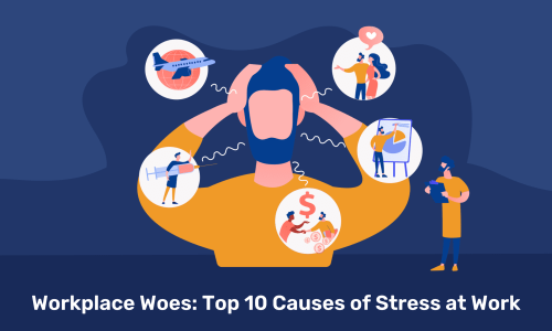 Top 10 Causes of Stress at Work